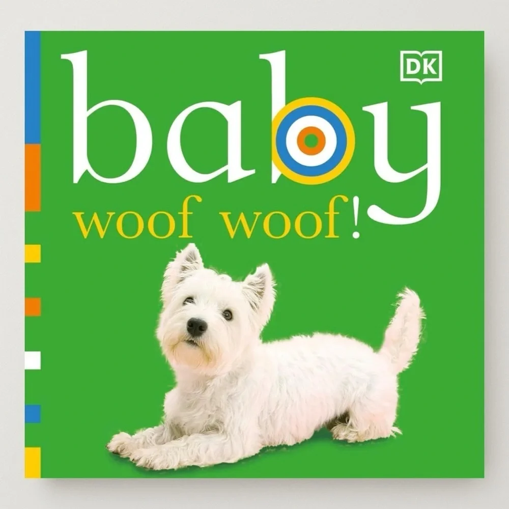 Baby: Woof Woof! Board Book by Dawn Sirett